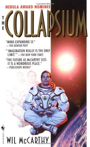 The Collapsium (2002) by Wil McCarthy