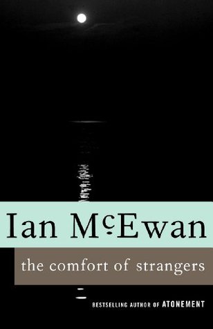 The Comfort of Strangers (1994) by Ian McEwan