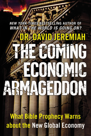 The Coming Economic Armageddon (2010) by David Jeremiah