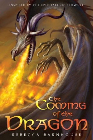 The Coming of the Dragon (2010) by Rebecca Barnhouse