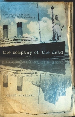 The Company of the Dead (2012) by David Kowalski