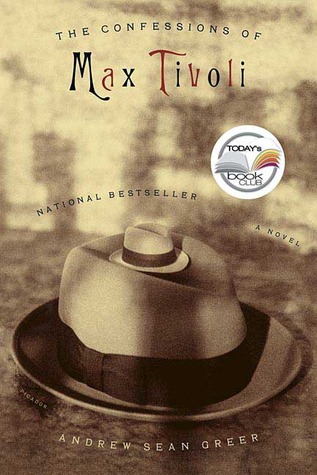 The Confessions of Max Tivoli (2005) by Andrew Sean Greer