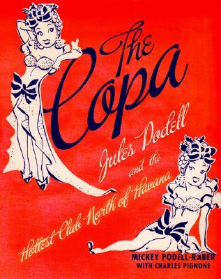 The Copa: Jules Podell and the Hottest Club North of Havana (2007)