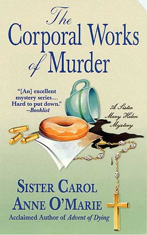 The Corporal Works of Murder (2003) by Carol Anne O'Marie