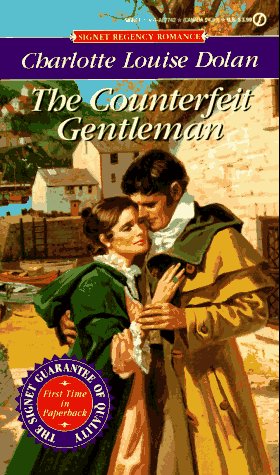 The Counterfeit Gentleman (1994) by Charlotte Louise Dolan