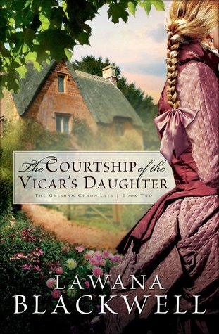 The Courtship of the Vicar's Daughter (1998) by Lawana Blackwell