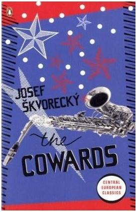 The Cowards (1980) by Josef Škvorecký