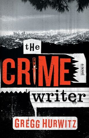 The Crime Writer (2007) by Gregg Hurwitz