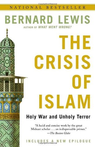 The Crisis of Islam: Holy War and Unholy Terror (2004) by Bernard Lewis