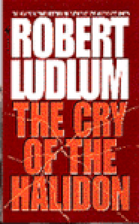 The Cry of the Halidon: A Novel (1996) by Robert Ludlum