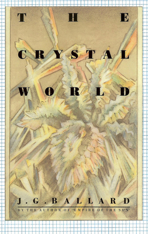 The Crystal World (1988) by J.G. Ballard
