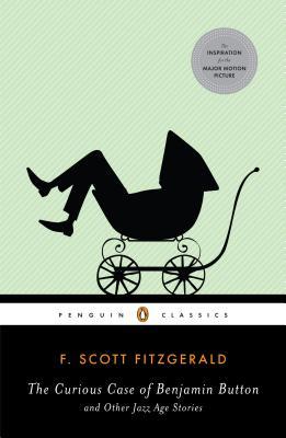 The Curious Case of Benjamin Button and Other Jazz Age Stories (2008) by F. Scott Fitzgerald