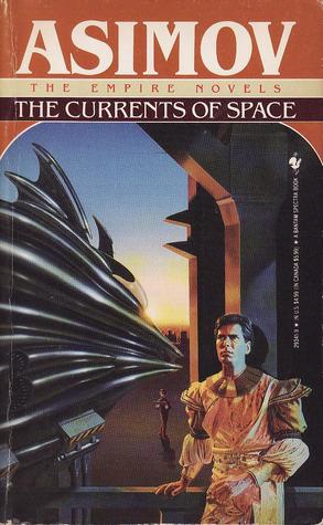 The Currents of Space (1991) by Isaac Asimov