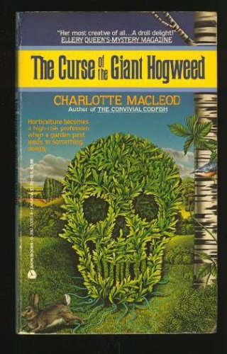 The Curse Of The Giant Hogweed (1986) by Charlotte MacLeod