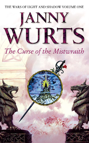 The Curse of the Mistwraith (2009) by Janny Wurts