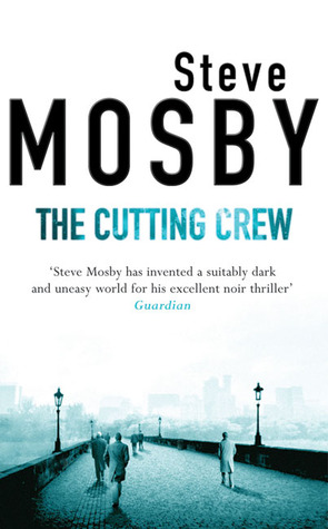 The Cutting Crew (2006) by Steve Mosby