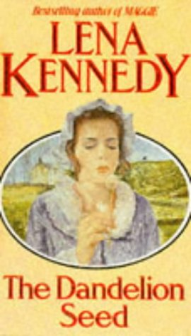 The Dandelion Seed (1988) by Lena Kennedy