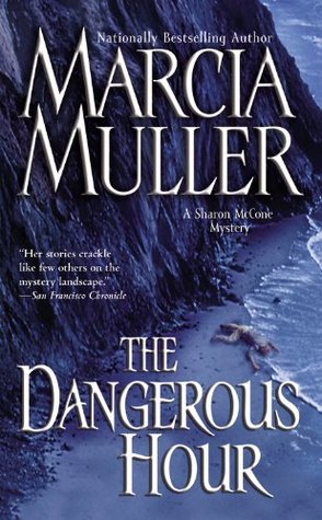 The Dangerous Hour (2005) by Marcia Muller