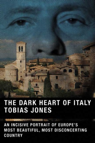 The Dark Heart of Italy (2005) by Tobias Jones