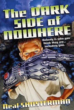 The Dark Side of Nowhere (2002) by Neal Shusterman