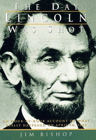 The Day Lincoln Was Shot (1984) by Jim Bishop