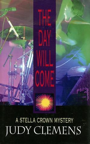 The Day Will Come (2007) by Judy Clemens