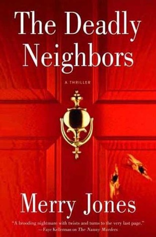 The Deadly Neighbors (2007) by Merry Jones