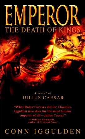 The Death of Kings (2005) by Conn Iggulden