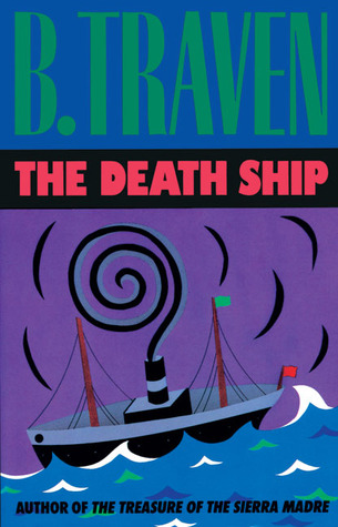 The Death Ship (1991) by B. Traven