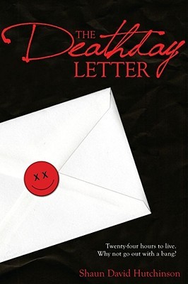 The Deathday Letter (2010) by Shaun Hutchinson