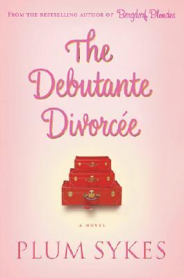 The Debutante Divorcee (2007) by Plum Sykes