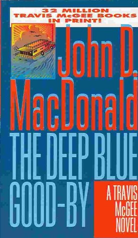 The Deep Blue Good-By (1995) by John D. MacDonald