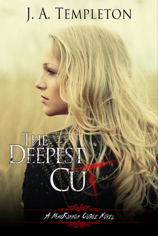 The Deepest Cut (2011) by J.A. Templeton