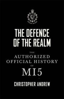 The Defence of the Realm: The Authorized History of MI5 (2010) by Christopher M. Andrew