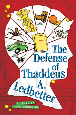 The Defense of Thaddeus A. Ledbetter (2010) by John Gosselink