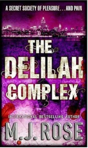 The Delilah Complex (2006) by M.J. Rose