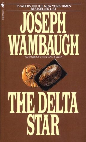 The Delta Star (1984) by Joseph Wambaugh