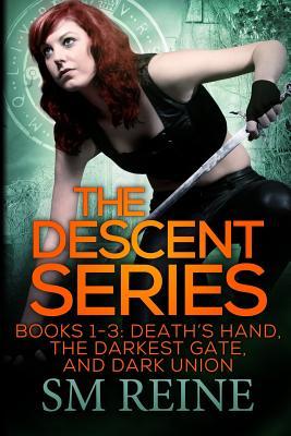 The Descent Series, Books 1-3: Death's Hand, the Darkest Gate, and Dark Union: An Urban Fantasy Omnibus (2013) by S.M. Reine