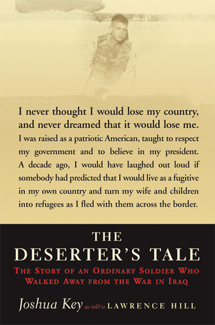 The Deserter's Tale: The Story of an Ordinary Soldier Who Walked Away from the War in Iraq (2007)