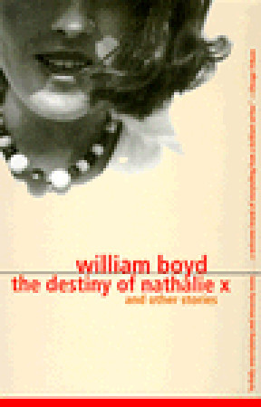 The Destiny of Nathalie X (1997) by William Boyd