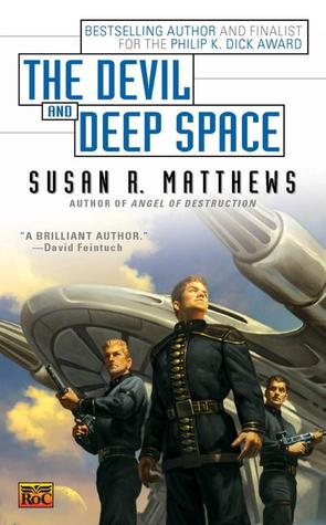 The Devil and Deep Space (2002) by Susan R. Matthews