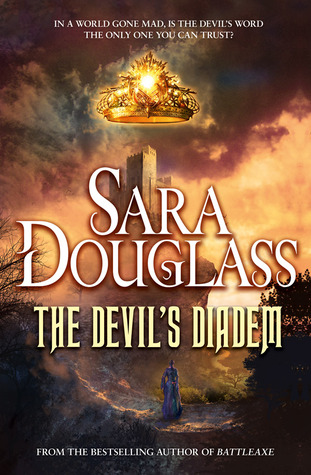 The Devil's Diadem (2011) by Sara Douglass