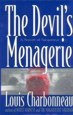 The Devil's Menagerie: A Novel of Suspense (1996) by Louis Charbonneau