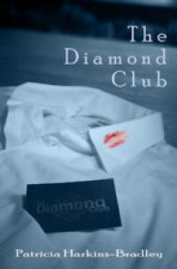 The Diamond Club (2012) by Patricia Harkins-Bradley