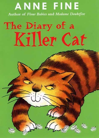 The Diary of a Killer Cat (2006) by Anne Fine
