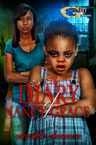 The Diary of Nancy Grace (2013) by Starlette Summers