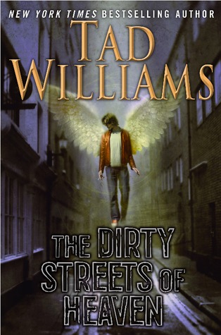 The Dirty Streets of Heaven (2012) by Tad Williams