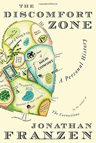 The Discomfort Zone: A Personal History (2006) by Jonathan Franzen