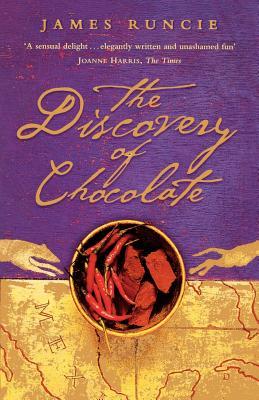 The Discovery Of Chocolate (2002) by James Runcie