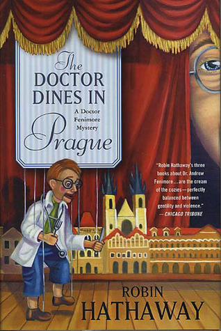 The Doctor Dines in Prague (2003) by Robin Hathaway
